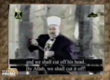 And we shall cut off his (of the Jew) head. By allah we shall cut it off.